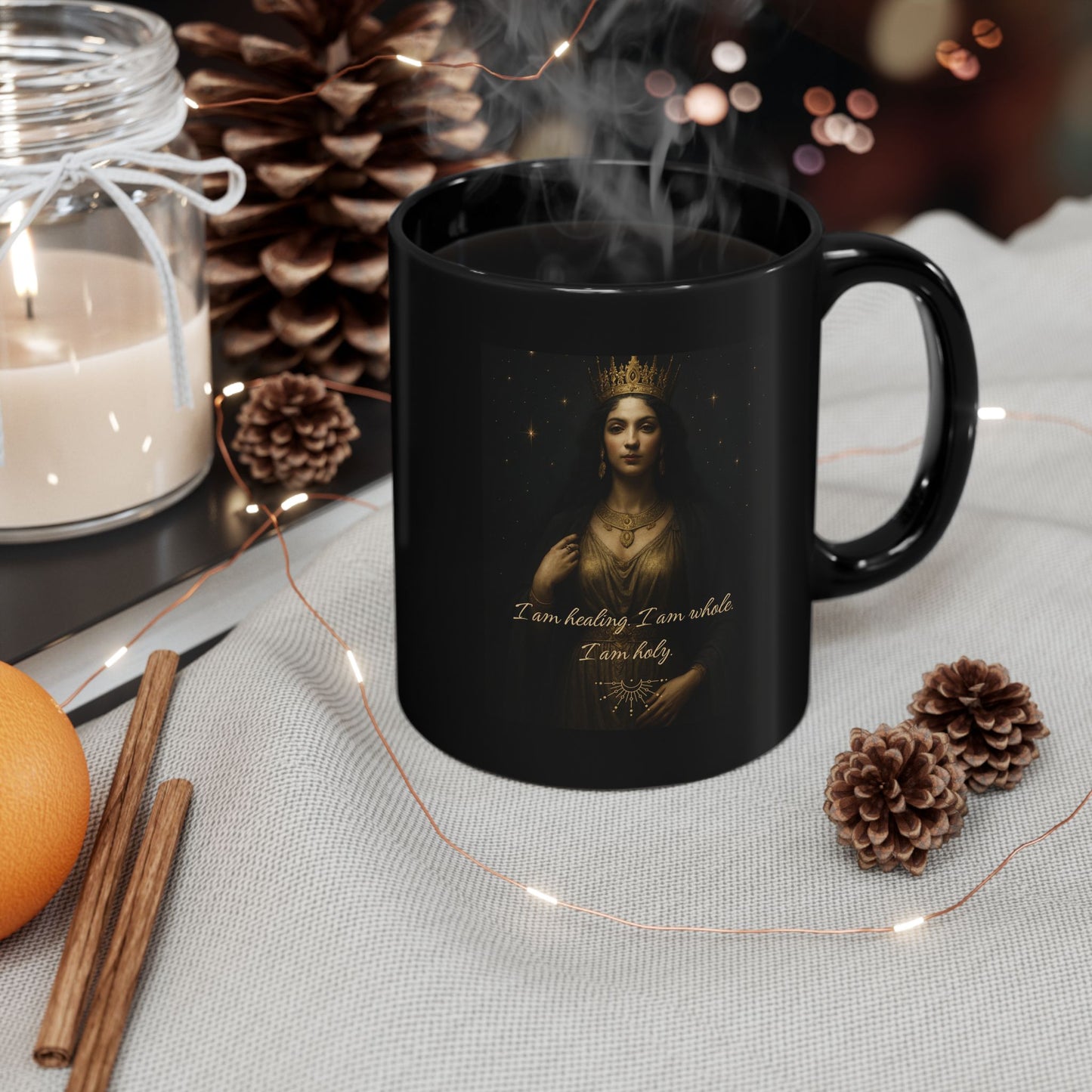 "I am healing, I am Whole, I am Holy" Goddess Queen Affirmation Mug - 11oz. or 15oz.