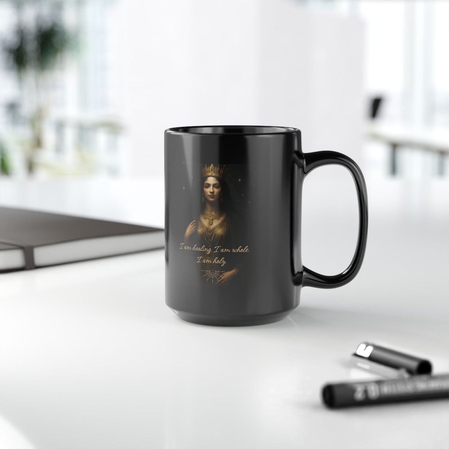 "I am healing, I am Whole, I am Holy" Goddess Queen Affirmation Mug - 11oz. or 15oz.