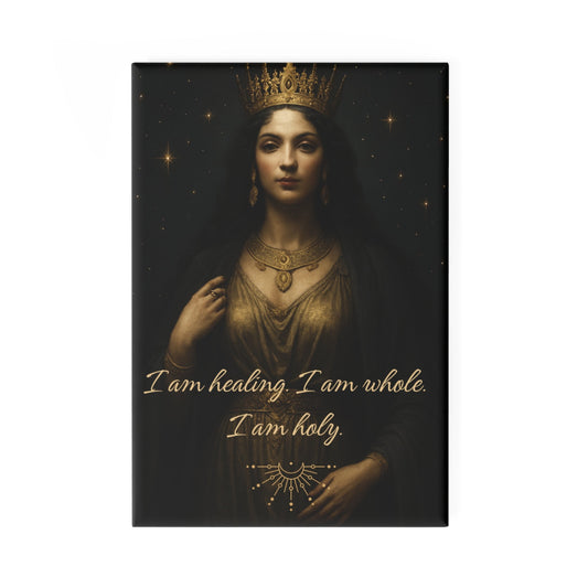 "I Am Healing, I Am Whole, I am Holy" Fridge Magnet